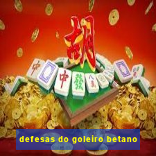 defesas do goleiro betano